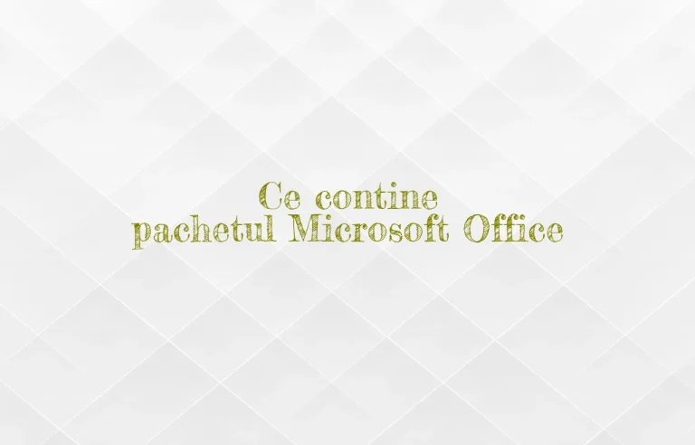 ce contine pachetul microsoft office