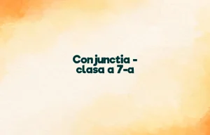 conjunctia clasa a 7a