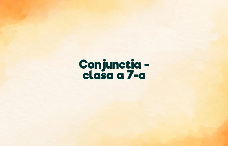 conjunctia clasa a 7a