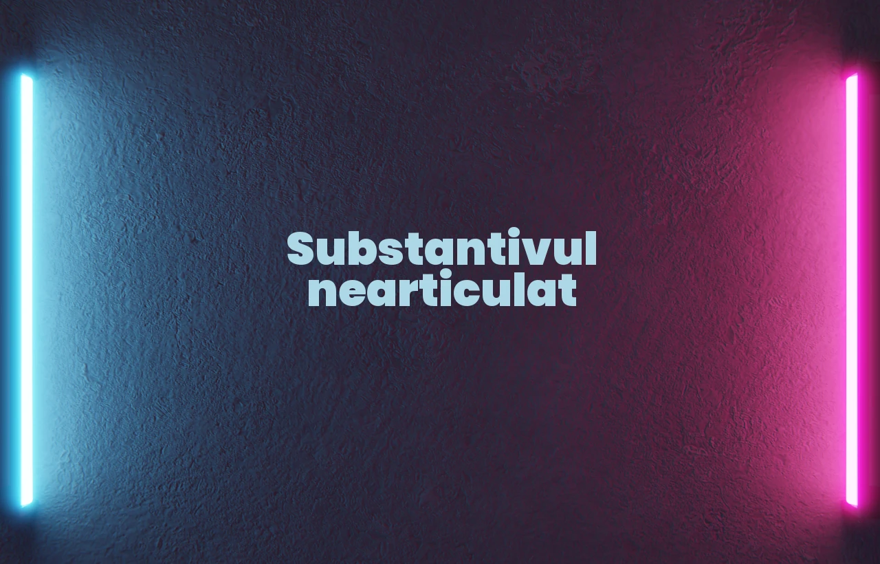 substantiv nearticulat