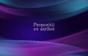 propozitii cu atribut