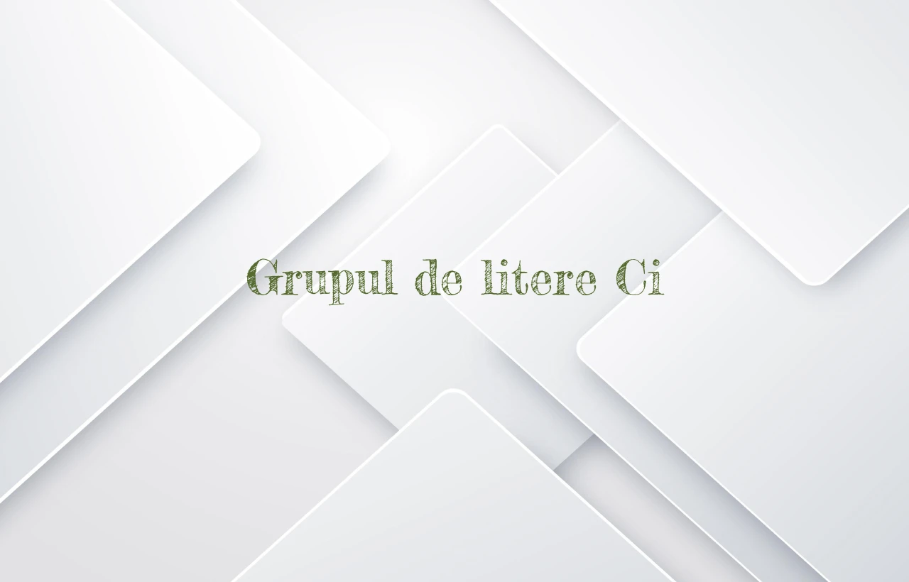 grupul de litere ci