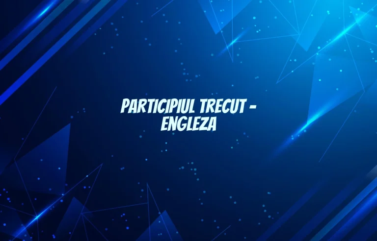 participiu trecut engleza