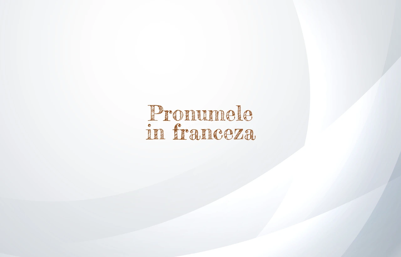 pronumele in franceza