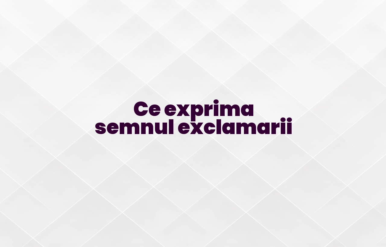 ce exprima semnul exclamarii