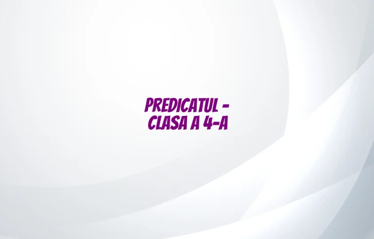 predicatul clasa 4