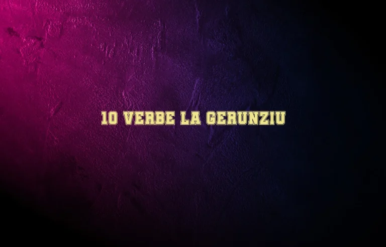 10 verbe la gerunziu
