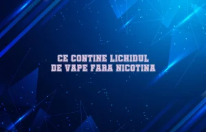 ce contine lichidul de vape fara nicotina