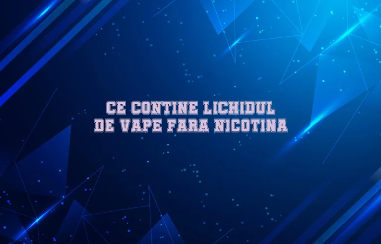 ce contine lichidul de vape fara nicotina