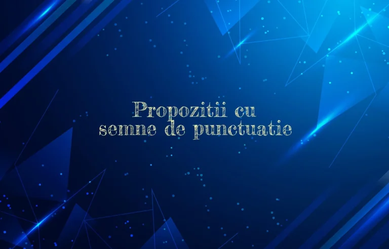 propozitii cu semne de punctuatie